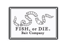 Fish, or Die. Sticker