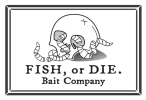 Fish, or Die. Sticker